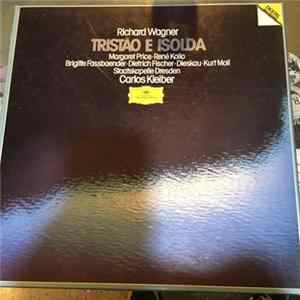 Richard Wagner, Staatskapelle Dresden, Carlos Kleiber - Tristan Und Isolde mp3