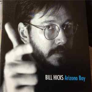 Bill Hicks - Arizona Bay mp3