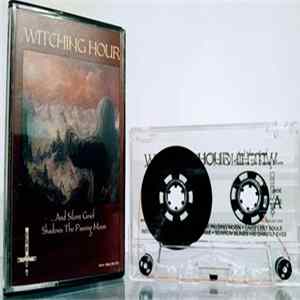 Witching Hour - ...And Silent Grief Shadows The Passing Moon mp3