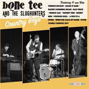 Bone Tee & The Slughunters - Country Boys mp3