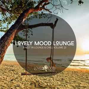 Various - Lovely Mood Lounge Vol. 23 mp3
