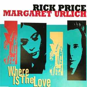 Rick Price & Margaret Urlich - Where Is The Love mp3