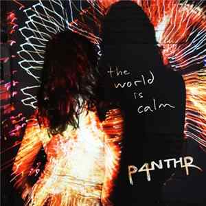P4NTHR - The World is Calm mp3