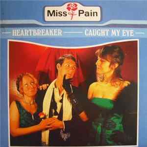 Miss Pain - Heartbreaker / Caught My Eye mp3