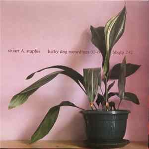 Stuart A. Staples - Lucky Dog Recordings 03/04 mp3
