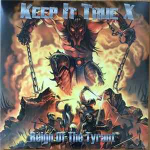 Various - Keep It True X - Reign Of The Tyrant mp3