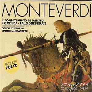 Monteverdi, Concerto Italiano, Rinaldo Alessandrini - Il Combattimento Di Tancredi E Clorinda / Ill Ballo Delle Ingrate (Ottavo Libro Vol II) mp3