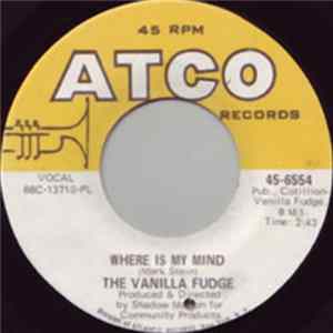 The Vanilla Fudge - Where Is My Mind / The Look Of Love mp3