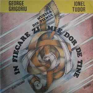 George Grigoriu, Ionel Tudor - Muzică Din Filmul În Fiecare Zi Mi-e Dor De Tine mp3