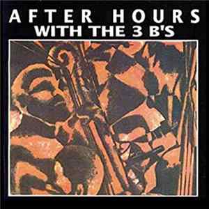 The 3 B's - After Hours With The 3B's mp3
