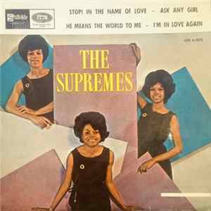 The Supremes - Stop! In The Name Of Love / Ask Any Girl / He Means The World To Me / I'm In Love Again mp3