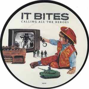 It Bites - Calling All The Heroes mp3