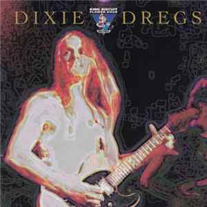 Dixie Dregs - King Biscuit Flower Hour Presents mp3