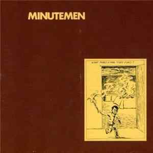 Minutemen - What Makes A Man Start Fires? mp3