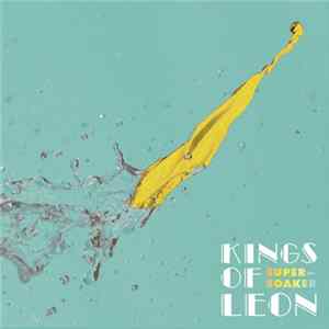 Kings Of Leon - Supersoaker mp3
