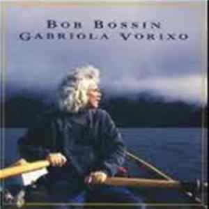Bob Bossin - Gabriola V0R1X0 mp3