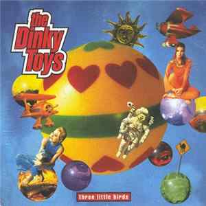 The Dinky Toys - Three Little Birds mp3