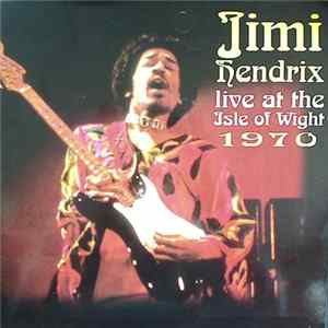 Jimi Hendrix - Jimi Hendrix Live At The Isle Of Wight 1970 mp3