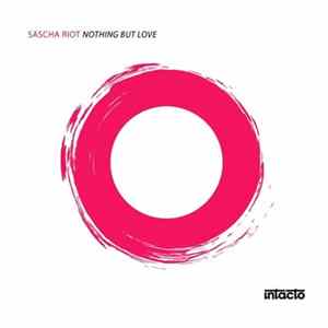 Sascha Riot - Nothing But Love mp3