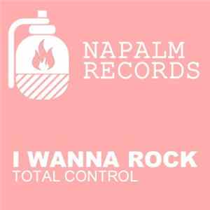 Total Control - I Wanna Rock mp3