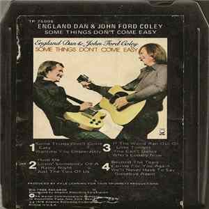 England Dan & John Ford Coley - Some Things Don't Come Easy mp3