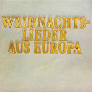 Unknown Artist - Weihnachtslieder Aus Europa mp3