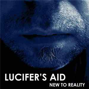Lucifer's Aid - New To Reality mp3