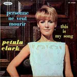 Petula Clark - Personne Ne Veut Mourir, This Is My Song mp3