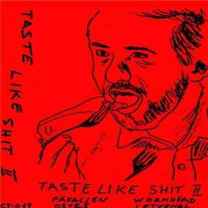 Fäkalien, OS125, Wormhead, I,Eternal - Taste Like Shit II mp3