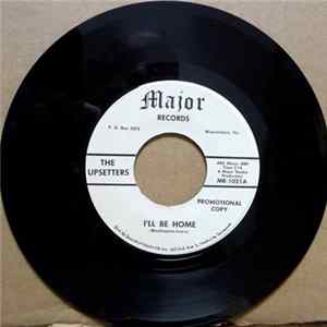 The Upsetters - I'll Be Home / Tell Me What You're Gonna Do mp3
