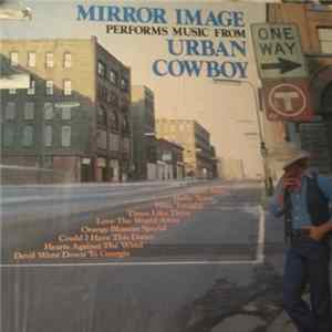 Mirror Image - Performs Music From Urban Cowboy mp3