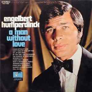 Engelbert Humperdinck - A Man Without Love mp3