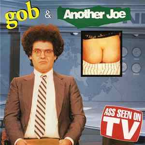 Gob & Another Joe - Ass Seen On TV mp3