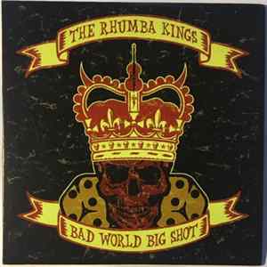 The Rhumba Kings - Bad World Big Shot mp3