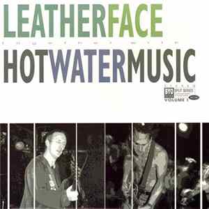 Leatherface Together With Hot Water Music - BYO Split Series / Volume I mp3