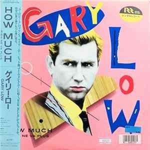Gary Low - How Much ~Rien Ne Va Plus~ mp3
