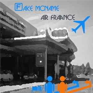 Fake McName - Air Fraance mp3