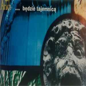 Ankh - Będzie Tajemnicą mp3