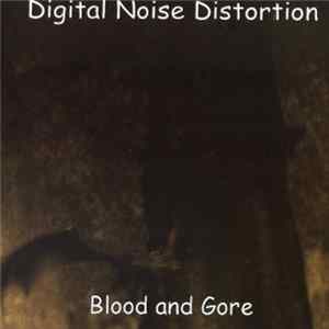 Digital Noise Distortion - Blood And Gore mp3
