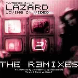 Lazard - Living On Video (The Remixes) mp3