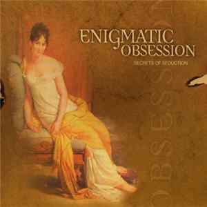 Enigmatic Obsession - Secrets Of Seduction mp3