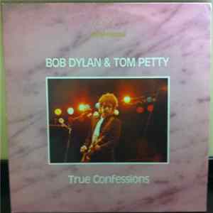 Bob Dylan & Tom Petty - True Confessions mp3