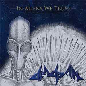 Deadpan - In Aliens We Trust mp3