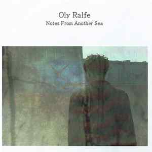 Oly Ralfe - Notes From Another Sea mp3