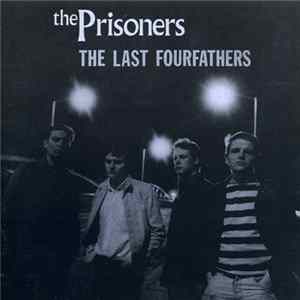 The Prisoners - The Last Fourfathers mp3