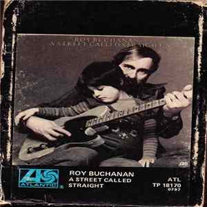 Roy Buchanan - A Street Called Straight mp3