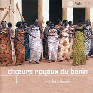 Fon-Gbé d’Abomey - Choeurs Royaux Du Benin mp3