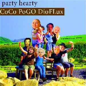 Various - Party Hearty CoCo PoGO Dioflux mp3