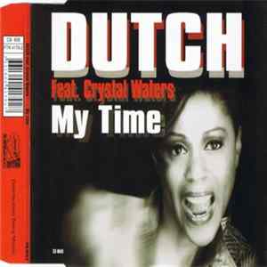 Dutch Featuring Crystal Waters - My Time mp3