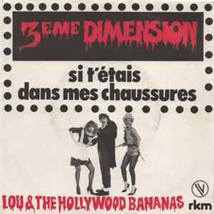 Lou & The Hollywood Bananas - Troisième Dimension mp3